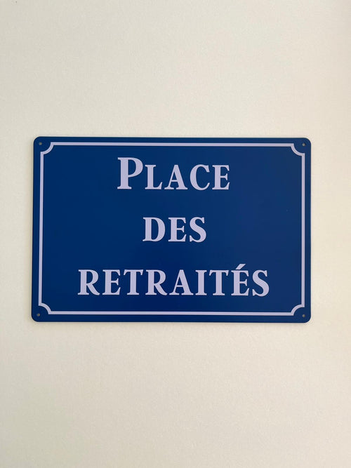 PLAQUE MÉTAL PLACE RETRAITEE 30X20 CM - PLAQUE DECORATIVE